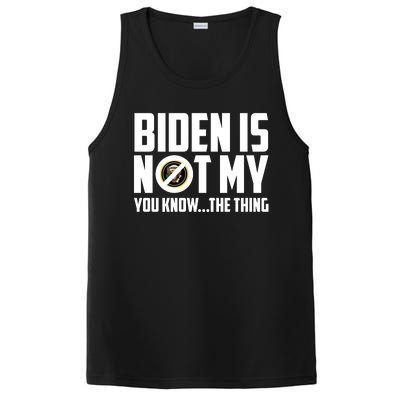 Biden Is Not My You Know The Thing PosiCharge Competitor Tank