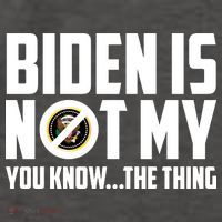 Biden Is Not My You Know The Thing Vector Backpack
