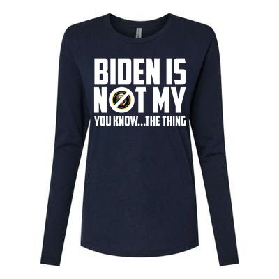 Biden Is Not My You Know The Thing Womens Cotton Relaxed Long Sleeve T-Shirt