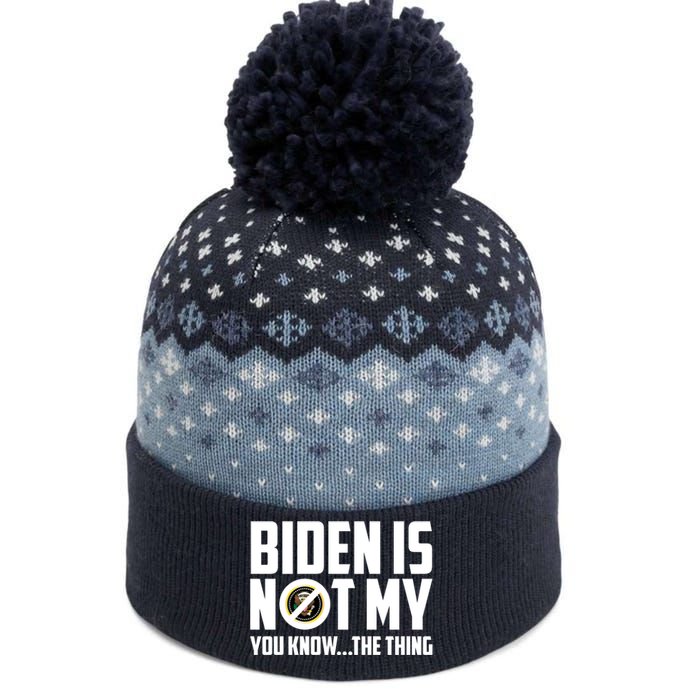 Biden Is Not My You Know The Thing The Baniff Cuffed Pom Beanie