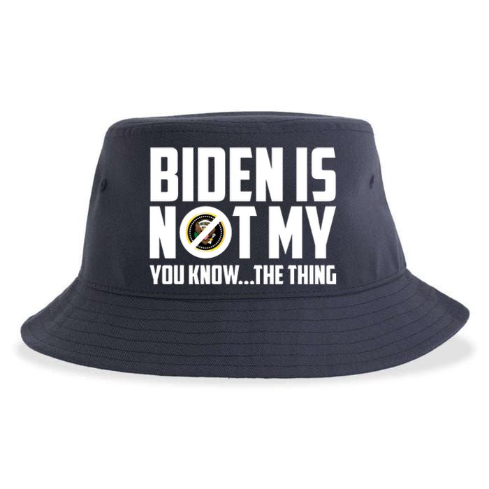 Biden Is Not My You Know The Thing Sustainable Bucket Hat