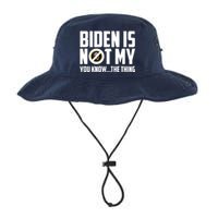 Biden Is Not My You Know The Thing Legacy Cool Fit Booney Bucket Hat