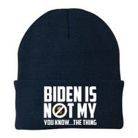 Biden Is Not My You Know The Thing Knit Cap Winter Beanie