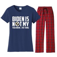 Biden Is Not My You Know The Thing Women's Flannel Pajama Set