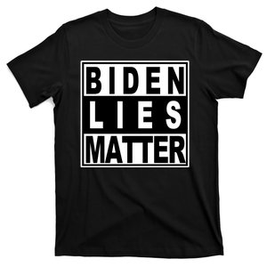 Biden Lies Matter T-Shirt