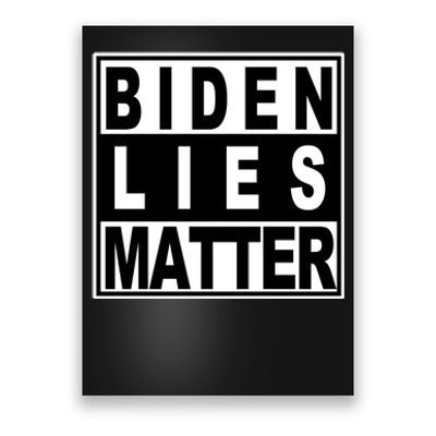 Biden Lies Matter Poster