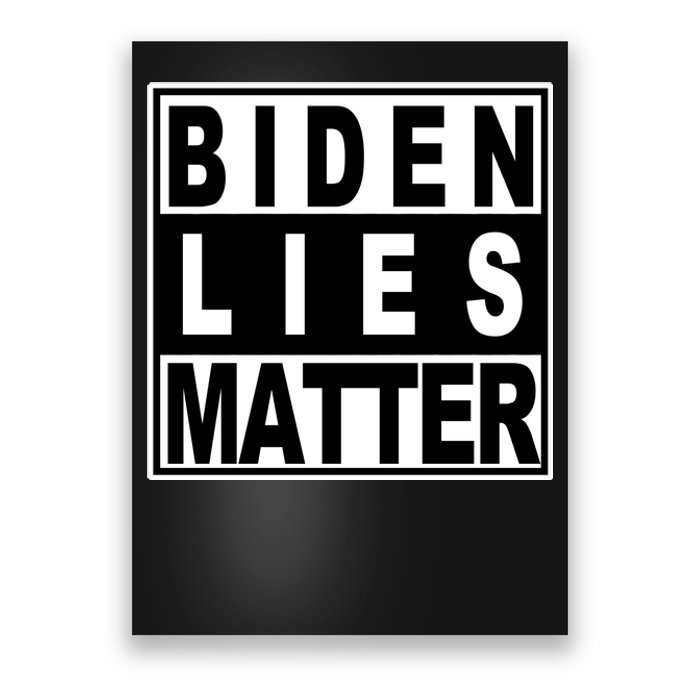 Biden Lies Matter Poster