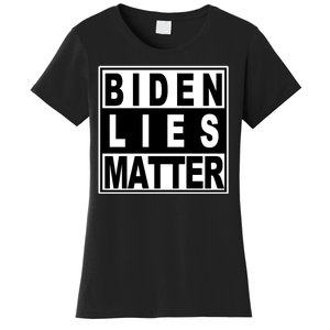 Biden Lies Matter Women's T-Shirt