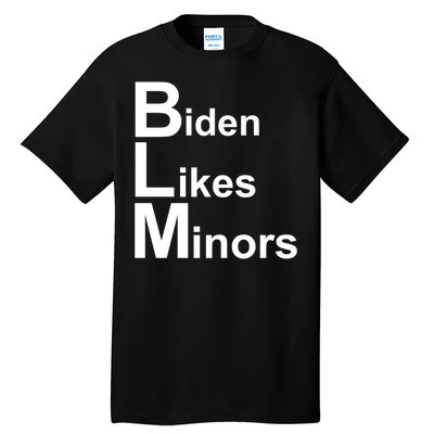 Biden Likes Minors BLM Tall T-Shirt