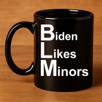 Biden Likes Minors BLM 11oz C Handle Ceramic Mug