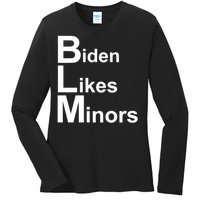 Biden Likes Minors BLM Ladies Long Sleeve Shirt