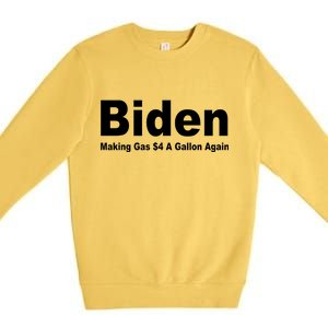 Biden Making Gas $4 A Gallon Again  Premium Crewneck Sweatshirt