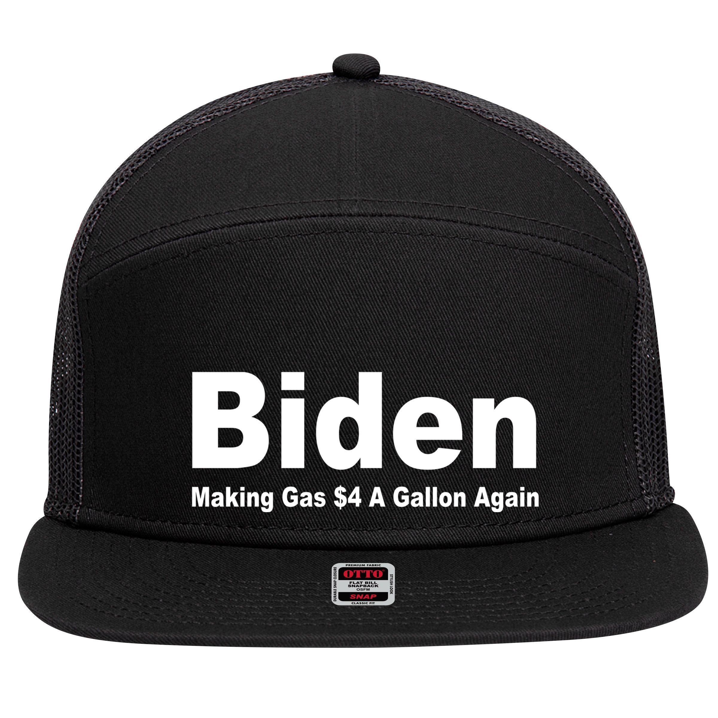 Biden Making Gas $4 A Gallon Again  7 Panel Mesh Trucker Snapback Hat