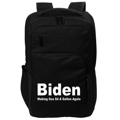Biden Making Gas $4 A Gallon Again  Impact Tech Backpack