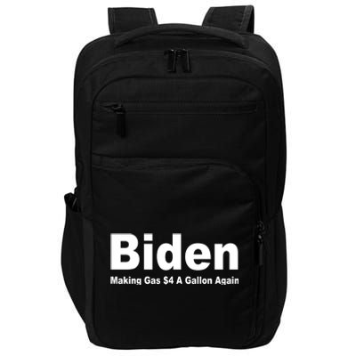 Biden Making Gas $4 A Gallon Again  Impact Tech Backpack