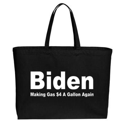 Biden Making Gas $4 A Gallon Again  Cotton Canvas Jumbo Tote