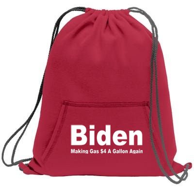 Biden Making Gas $4 A Gallon Again  Sweatshirt Cinch Pack Bag