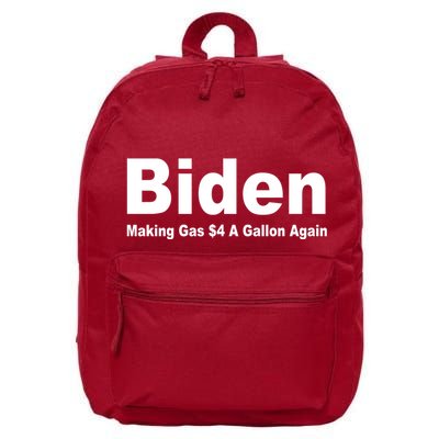 Biden Making Gas $4 A Gallon Again  16 in Basic Backpack