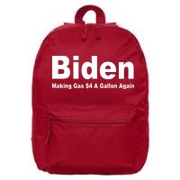 Biden Making Gas $4 A Gallon Again  16 in Basic Backpack