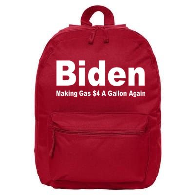 Biden Making Gas $4 A Gallon Again  16 in Basic Backpack