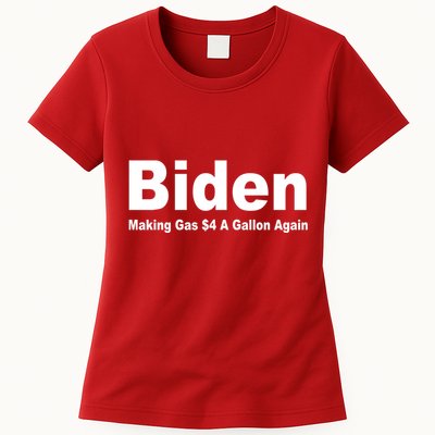 Biden Making Gas $4 A Gallon Again  Womens T-Shirt