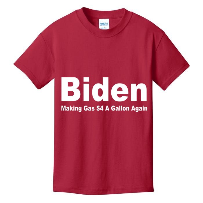 Biden Making Gas $4 A Gallon Again  Kids T-Shirt