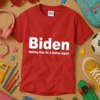 Biden Making Gas $4 A Gallon Again  Kids T-Shirt