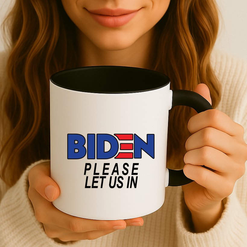 Biden Please Let Us In Mug