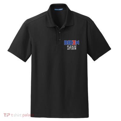 Biden Please Let Us In Dry Zone Grid Polo