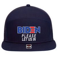 Biden Please Let Us In 7 Panel Mesh Trucker Snapback Hat