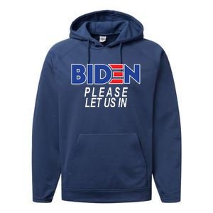 Biden Please Let Us In Performance Fleece Hoodie