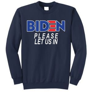 Biden Please Let Us In Sweatshirt