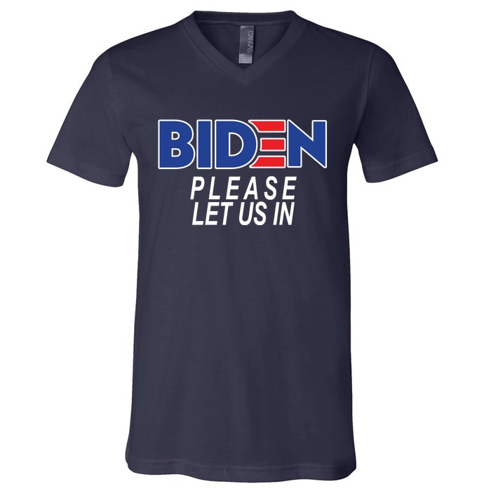 Biden Please Let Us In V-Neck T-Shirt