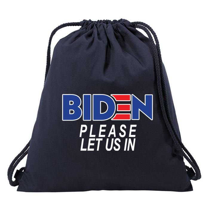 Biden Please Let Us In Drawstring Bag