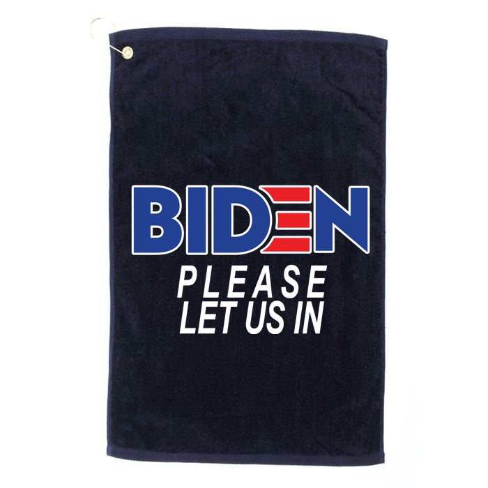 Biden Please Let Us In Golf Towel