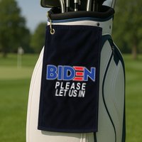 Biden Please Let Us In Golf Towel
