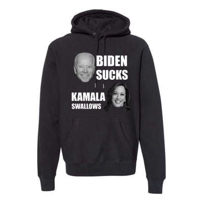 Biden Sucks Kamala Swallows Premium Hoodie