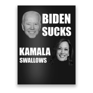 Biden Sucks Kamala Swallows Poster