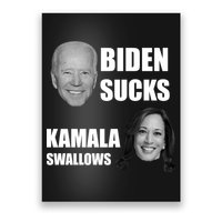 Biden Sucks Kamala Swallows Poster