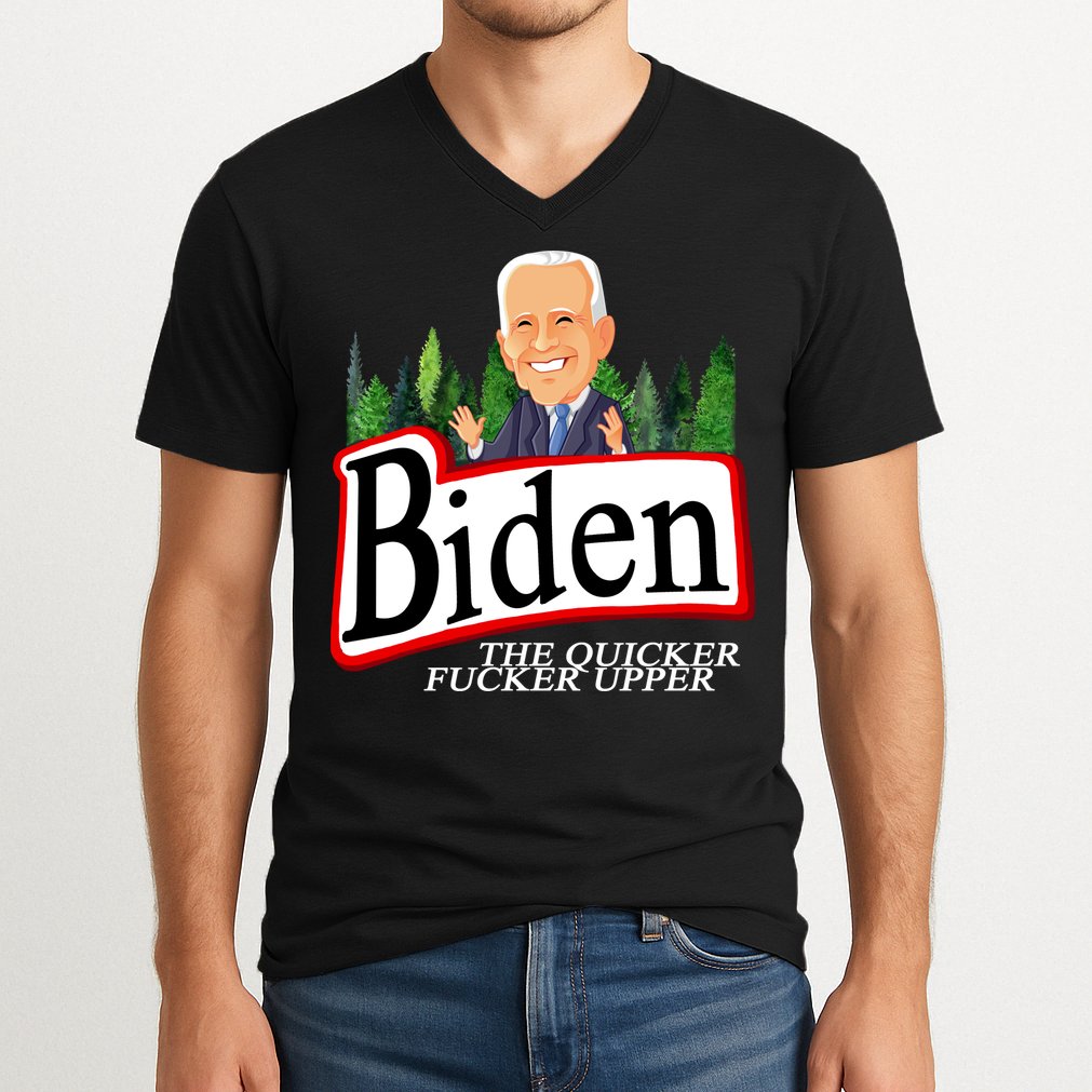 Biden The Quicker Fucker Upper Funny Cartoon V-Neck T-Shirt