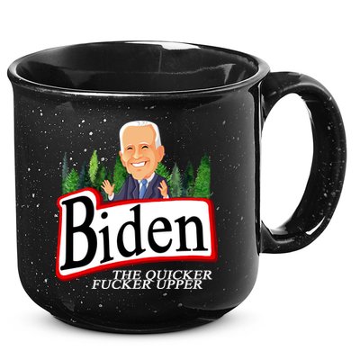 Biden The Quicker Fucker Upper Funny Cartoon 15oz Campfire Ceramic Mug