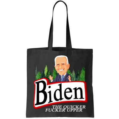 Biden The Quicker Fucker Upper Funny Cartoon Bag