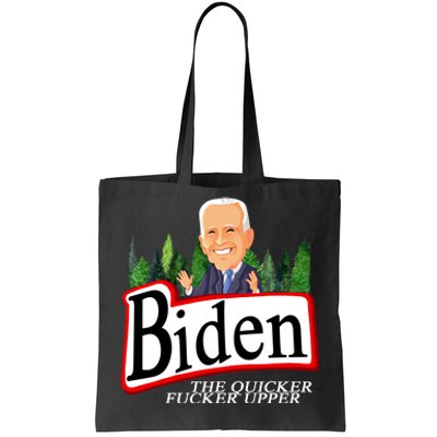 Biden The Quicker Fucker Upper Funny Cartoon Tote Bag