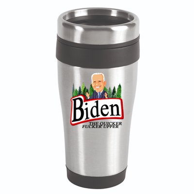 Biden The Quicker Fucker Upper Funny Cartoon 16oz Travel Tumbler