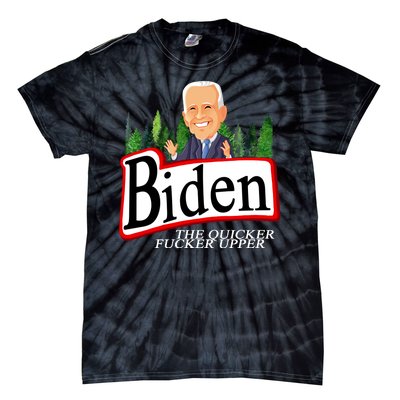 Biden The Quicker Fucker Upper Funny Cartoon Tie-Dye T-Shirt