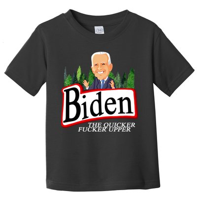 Biden The Quicker Fucker Upper Funny Cartoon Toddler T-Shirt