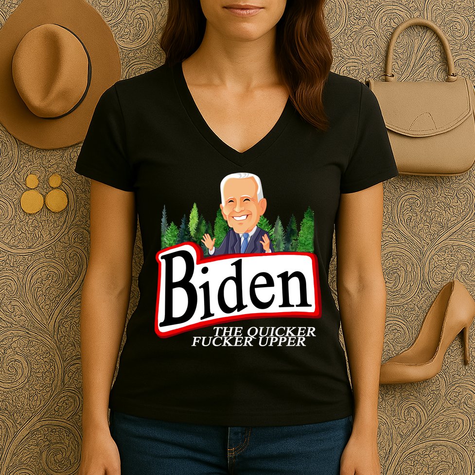 Biden The Quicker Fucker Upper Funny Cartoon Women's V-Neck T-Shirt