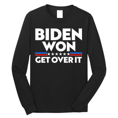 Biden Won Get Over It Long Sleeve Shirt