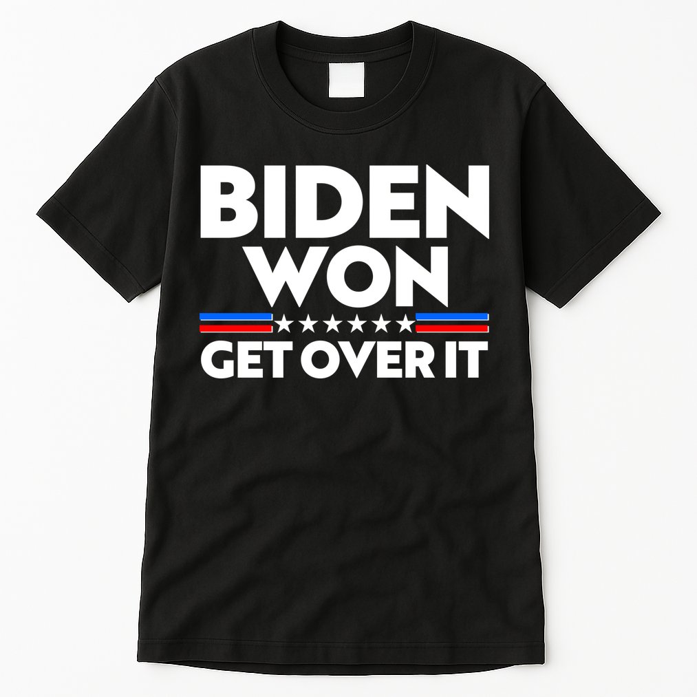 Biden Won Get Over It Tall T-Shirt