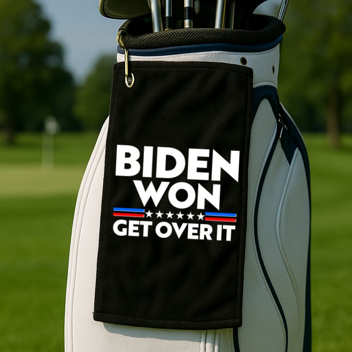 Biden Won Get Over It Golf Towel